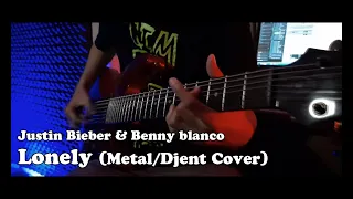 Lonely (Metal/Djent Cover) - Justin Bieber & benny blanco