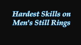 THE HARDEST SKILLS MENS ON STILL RINGS! Artistic Gymnastics!