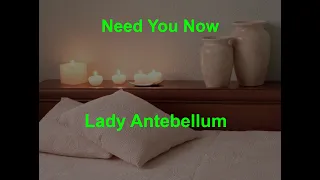 Need You Now  - Lady Antebellum - with lyrics