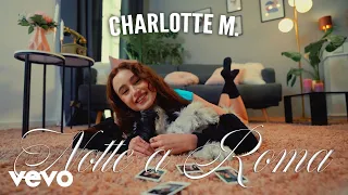 Charlotte M - Notte a Roma (Original Video)