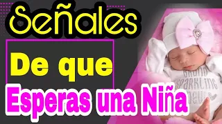 10 Señales Curiosas de que esperas una Niña