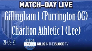 GITBTV, Match Day Live: Gills 1-1 Charlton Athletic, 21-09-21