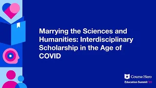 Marrying the Sciences and Humanities: Interdisciplinary Scholarship In The Age Of COVID