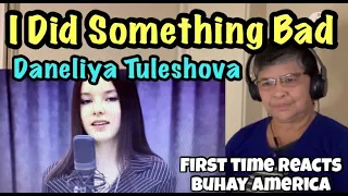 I DID SOMETHING BAD by TAYLOR SWIFT/DANELIYA TULESHOVA COVER/ Buhay America First Time Reacts