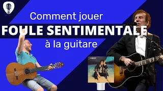 Comment jouer Foule Sentimentale de Souchon à la guitare : Tuto complet
