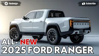 2025 Ford Ranger Unveiled - A Refined Toughness With Modern Appeal !!