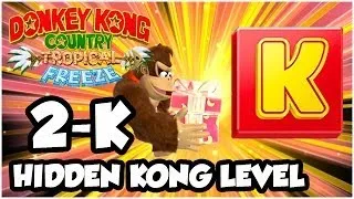 Donkey Kong Country Tropical Freeze: 2-K (Secret KONG Levels Tips Full Run Through Wii U 1080p HD)
