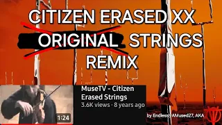 MUSE - Citizen Erased (XX Anniversary Additional Strings RemiXXIV)