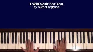 Michel Legrand I Will Wait For You Piano Cover with separate slow Tutorial