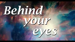 Behind your eyes - Living in a Silent Mind