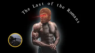 The Last of the Romans - 𝗥𝗢𝗠𝗔𝗡𝗪𝗔𝗩𝗘