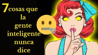 7 FRASES SECRETAS QUE LAS PERSONAS INTELIGENTES NUNCA DICEN – EL PODER DEL SILENCIO