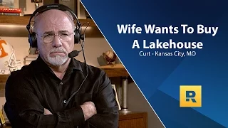Wife Wants To Buy A Lake House