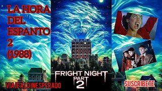 LA HORA DEL ESPANTO 2 (1988)🔴VISITA NUESTRO BLOG👇VIAJE A LO INESPERADO