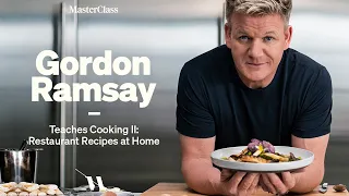 Gordon Ramsay Teaches Cooking II: Restaurant Recipes at Home | Official Trailer | MasterClass