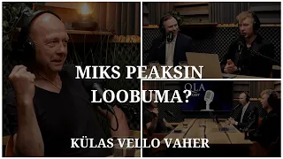 Vello Vaher - Miks Peaksin Loobuma? | QLA Podcast XXIX Saade