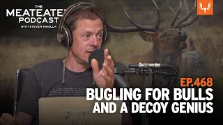 Bugling For Bulls and a Decoy Genius | MeatEater Podcast