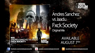 Andres Sanchez vs. Jaadu - Fxck Society (Original Mix) [MA098] [Available August 7th]