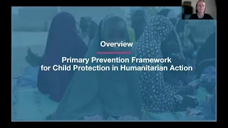 The Primary Prevention Framework for Child Protection in Humanitarian Action Virtual Launch