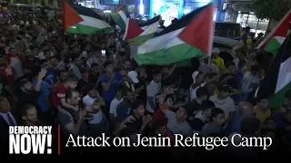 Under Fire: Report from Jenin Refugee Camp on Israel's Largest West Bank Attack in 20 Years