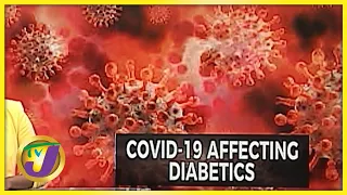 Covid-19 Affecting Diabetics | TVJ News - Nov 10 2021