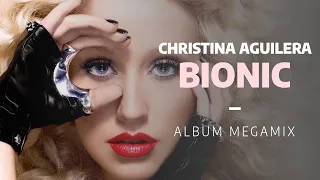 Christina Aguilera | Bionic Album Megamix