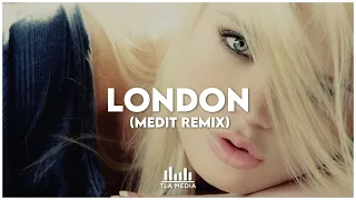 DJ Antoine - London (Medit Remix) [TLA Media Release]