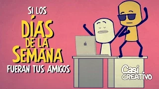 Si los días de la semana fueran tus amigos | Casi Creativo