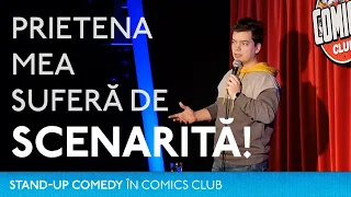 Prietena mea suferă de SCENARITĂ! - TOMA STAND-UP COMEDY