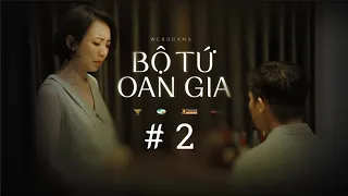 BỘ TỨ OAN GIA - TẬP 2 (Phim Hài Gia Đình) | Thu Trang, Tiến Luật, Huỳnh Lập, Võ Cảnh, Fanny, Kim Thư