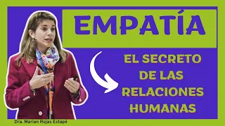 💖 La EMPATÍA: El Secreto de RELACIONES HUMANAS Exitosas 🤝| Dra. Marian ROJAS ESTAPÉ