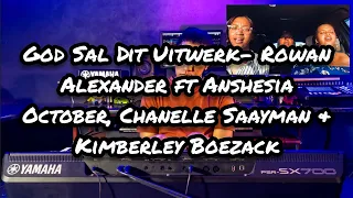 God Sal Dit Uitwerk- Rowan Alexander ft Anshesia October, Chanelle Saayman & Kimberley Boezack