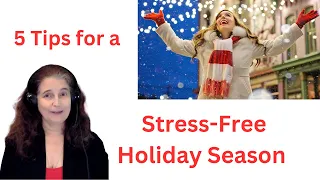 5 Tips to Get Through the Holiday Season Stress-Free