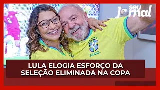 Lula elogia esforço da seleção eliminada na Copa