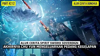 KEMUNCULAN PEDANG KEGELAPAN  SETELAH SEKIAN LAMA | BAHAS ALUR DONGHUA SPIRIT SWORD SOVEREIGN #212