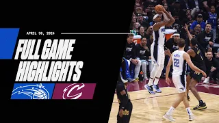 FULL GAME HIGHLIGHT: MAGIC VS. CAVALIERS | 4.30.24