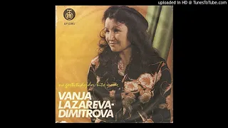 Vanja Lazarova - So maki sum se rodila (1973)