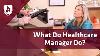 What do Healthcare Managers Do? [Career Overview]