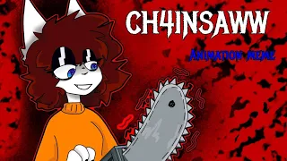 CH4INSAWW | Animation Meme | _AkaReMi_