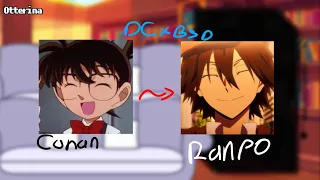 🦦|DETECTIVE CONAN react to Conan as Ranpo|DCxBSD|@OtterinaisOtter