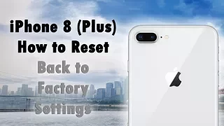 iPhone 8 (Plus) How to Reset Back to Factory Settings