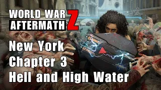 World War Z : Aftermath - Hell and High Water ( New York : Chapter 3 )