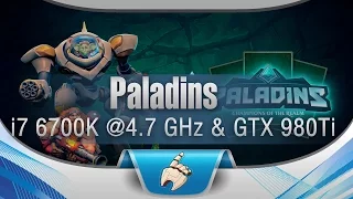 Paladins - TEST FPS - i7 6700K @4.7 GHz & GTX 980Ti (4K)