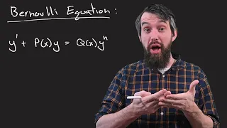 The Bernoulli Equation // Substitutions in Differential Equations