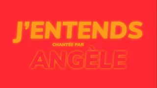 Angèle - J'entends | Paroles/Lyrics