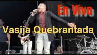 Vasija Quebrantada - En Vivo - Felixis Falcón