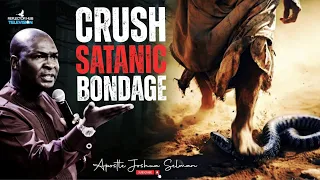 CRUSH EVIL ALTARS DANGEROUS MIDNIGHT PRAYERS TO GOD - APOSTLE JOSHUA SELMAN