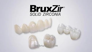 BruxZir Solid Zirconia Crowns & Bridges