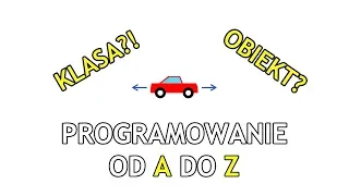 Klasa? Obiekt? 💻 Nauka programowania od A do Z