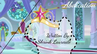 Abdication (Fanfic Reading - Comedy/Dramatic MLP)